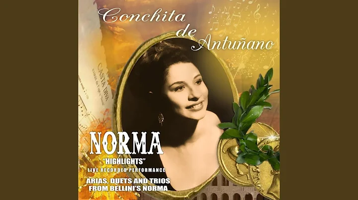 Norma, Act 1, Scene 4: Casta Diva (Live)