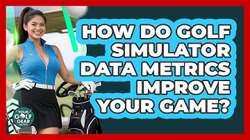 How Do Golf Simulator Data Metrics Improve Your Game? - Your Golf Gear Insider