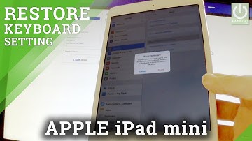 Reset Keyboard Dictionary  APPLE iPad mini - Restore Keyboard