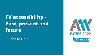 TV accessibility: Past, present and future – Michelle Chu