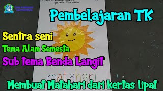 Pembelajaran TK | Tema Alam Semesta | Membuat Matahari Dari kertas lipat Pembelajaran TK | Tema Alam Semesta | Membuat Matahari Dari kertas lipat