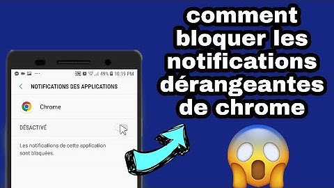 comment bloquer les notifications des sites web et de Google chrome