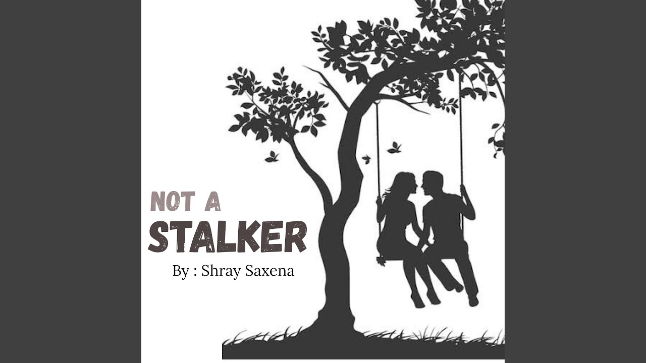 Stalker (feat. Deepanshu Sharma & Mayank Sharma)