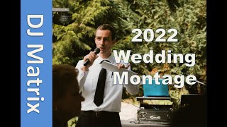 DJ Matrix 2022 Wedding Montage!