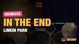 In The End - Linkin Park (Drumless)