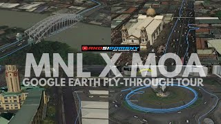 MNL x MOA Ride | Google Earth Fly-Through Tour