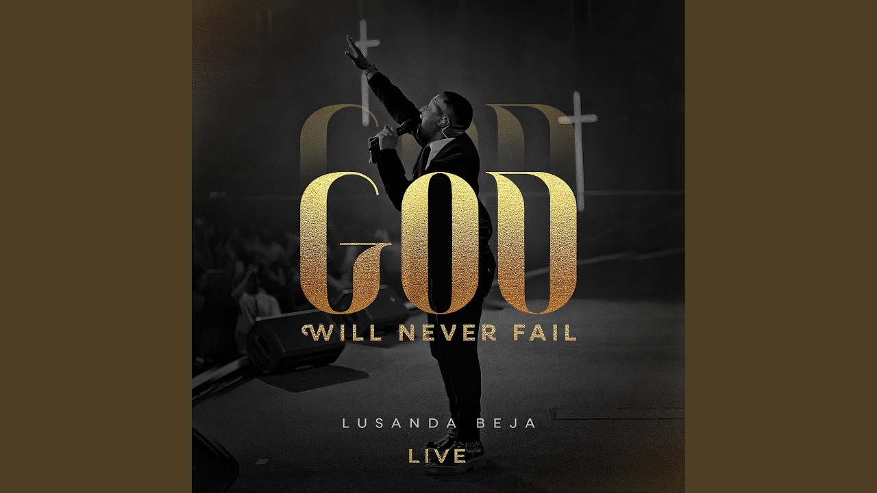 God Will Never Fail (Live)