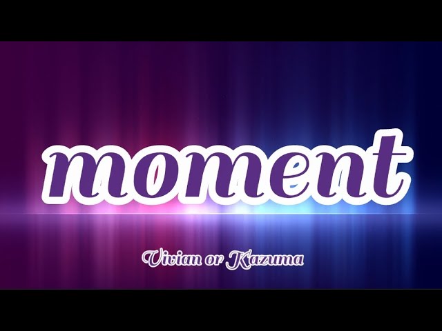【D30211】Vivian or Kazuma/moment moment | Vivian or Kazuma | ソニーミュージックオフィシャルサイト