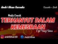 KARAOKE LIRIK VERSI ANDRI KHAN " TERHANYUT DALAM KEMESRAAN " CIPT FAUZI BIMA || NADA COWOK