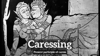 How Does Caressing Look? | How to Say Caressing in English? | What is Caressing?