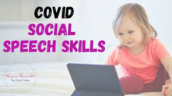 Learn social speech skills and language during COVID