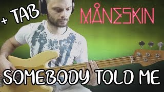 Vignette de la vidéo "Somebody told me - Maneskin - Bass cover + Tab"