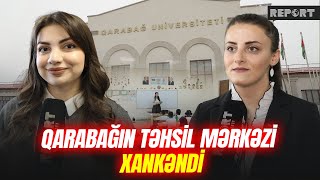 Zəfərdən Intibaha Qarabağın Təhsil Mərkəzi Xankəndidən Reportaj