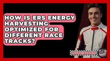 How Is ERS Energy Harvesting Optimized For Different Race Tracks? - The Racing Xpert