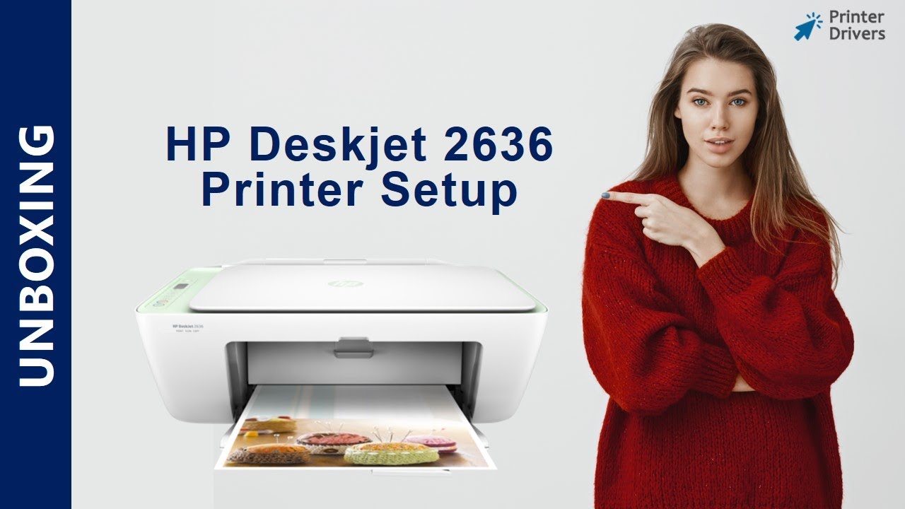 Konsultation Produktiv Tyr HP Deskjet 2636 Printer Unbox/Set Up | How To Unpack HP Deskjet 2636 -  YouTube