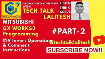 #PART02 INV & COMMENT FUNCTIONS IN GX WORKS2 | MITSUBISHI TUTORIALS HINDI| AUTOMATION TUTORIALS