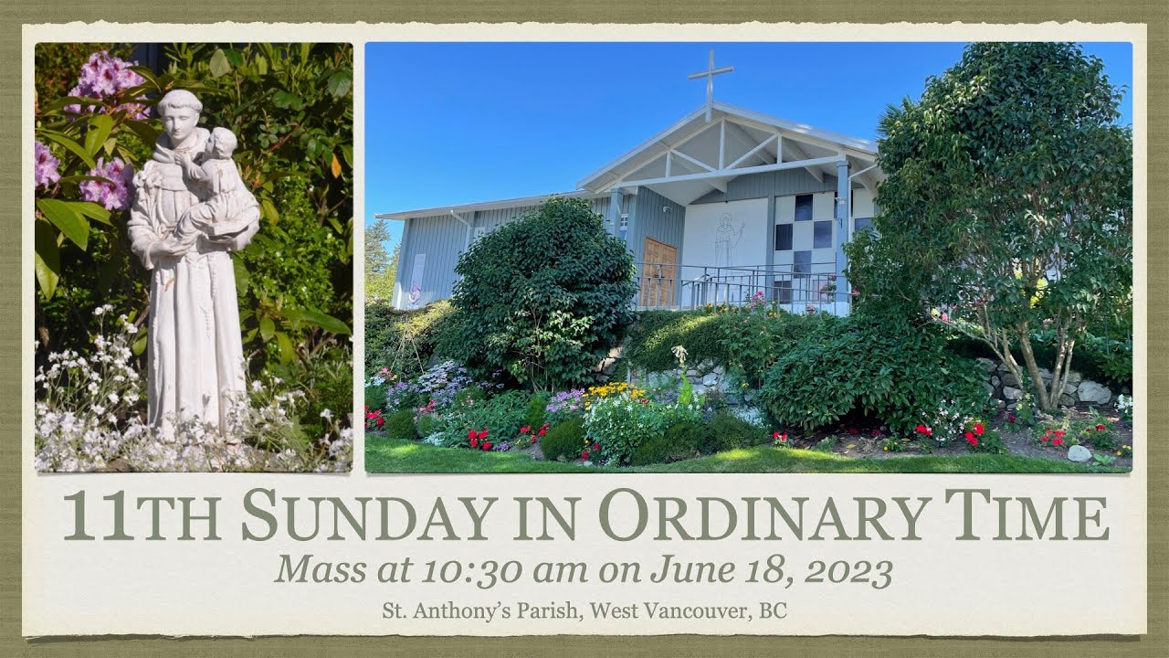 Mass on the 11th Sunday in Ordinary Time at 10:30 am on June 18, 2023 ...