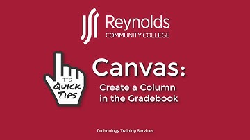 TTS Quick Tips | Canvas: Create a Column in the Gradebook