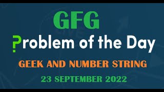 Geek and Number String | Stack | GFG POTD 23 September 2022