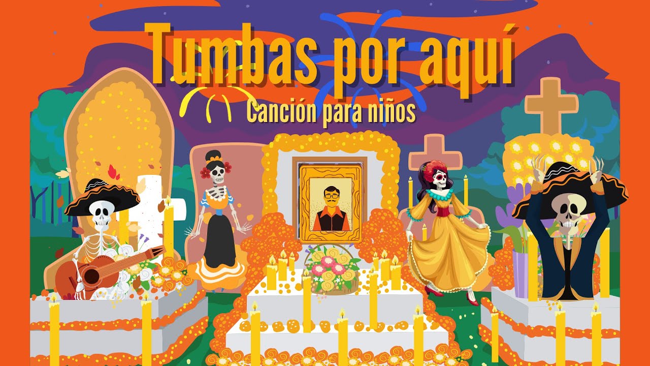 Tumbas por aquí canción de muertos para niños - YouTube
