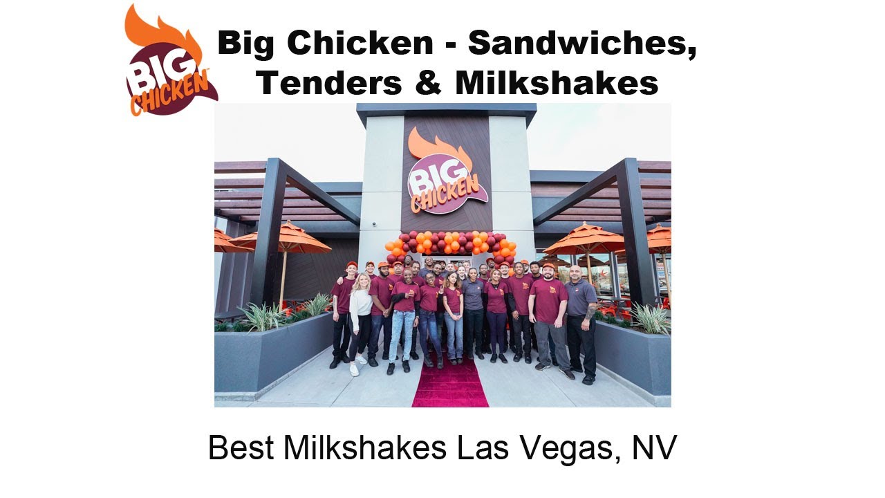 Best Milkshakes Las Vegas, NV Big Chicken Sandwiches, Tenders