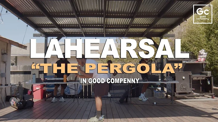 LaHearsals In The Pergola | Live From The Pergola