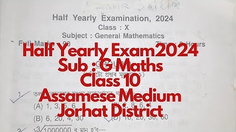 Half Yearly Exam 2024/Class 10/ Sub : G Maths/Assamese Medium/Jorhat Dist/Seba Board/Asseb board