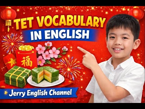 Tet Holiday Vocabulary in English | Learn Lunar New Year Words | Jerry ...