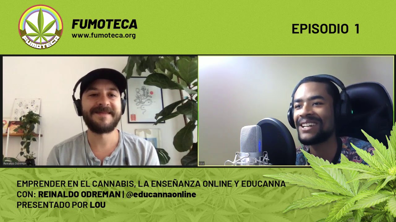 Reinaldo Odreman: Educanna, emprender en el cannabis y la enseñanza online | Podcast Fumoteca