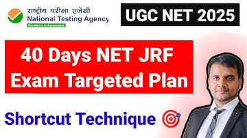 40 Days NET JRF Master Plan | Technique to Score High Marks | UGC NET JRF 2025 | UGC NET MENTOR