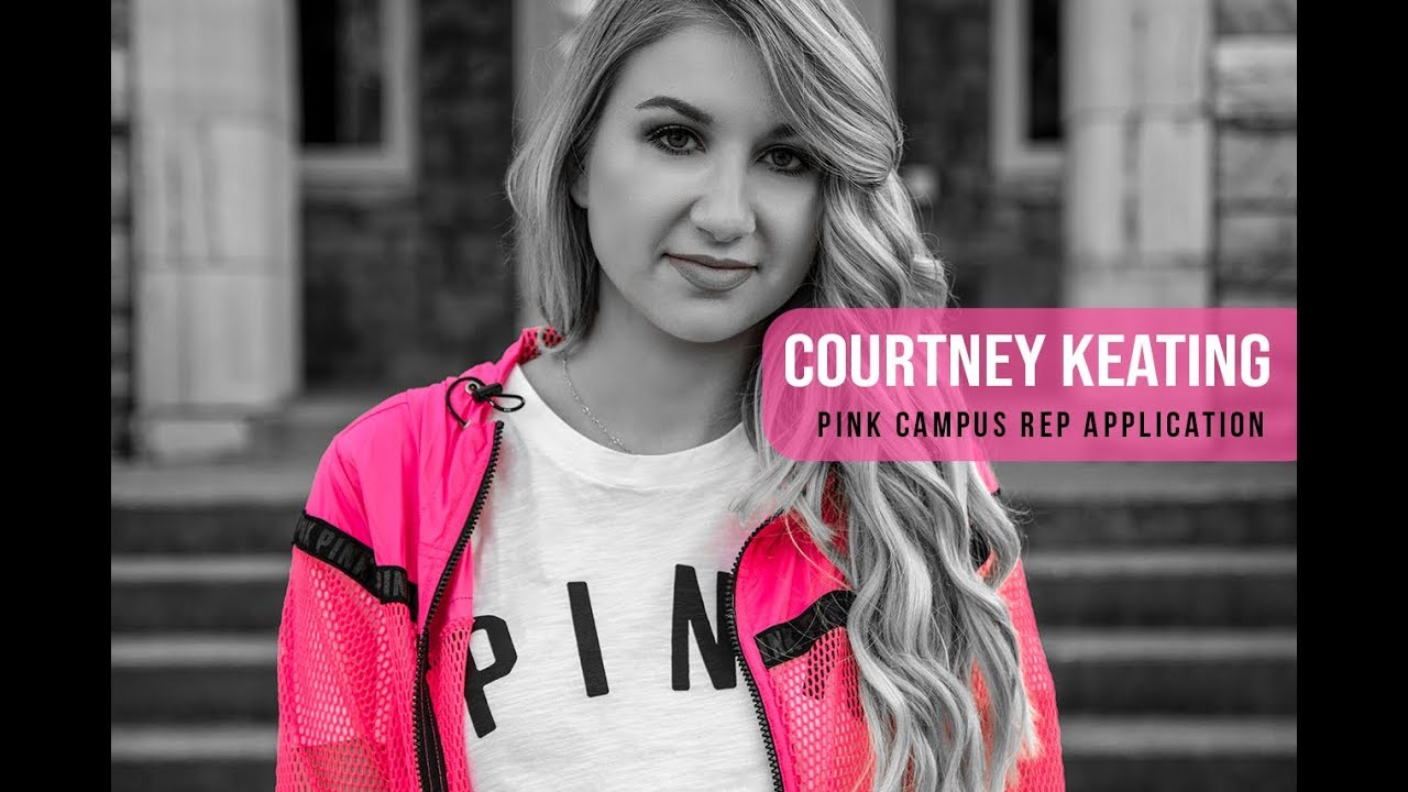Courtney Keating Pink Campus Rep Application