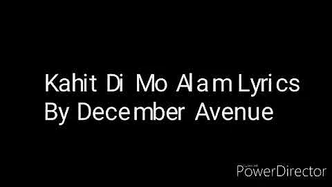 December Avenue - Kahit Di Mo Alam Lyrics