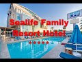 Sealife Family Resort Hotel