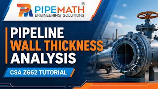 Pipeline Wall Thickness Analysis | CSA Z662 | PipeMath Tutorial