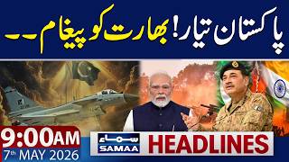 Pakistan Sends Clear Message to India | 9 AM News Headlines | 07 May 2026 | Samaa TV