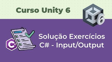 Solução dos Exercício - C# Input/Output [7.2#] Curso Unity 6 - Módulo 1