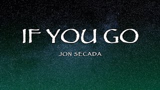 Jon Secada - If You Go (Lyrics)