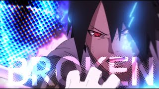 Broken - Naruto, Sasuke Vs Momoshiki Editamv