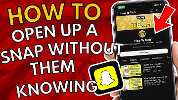 How To Open Up A Snap Without Them Knowing On Snapchat 2022