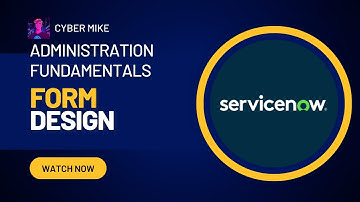 Modifying Forms With Form Design | ServiceNow System Administration Fundamentals