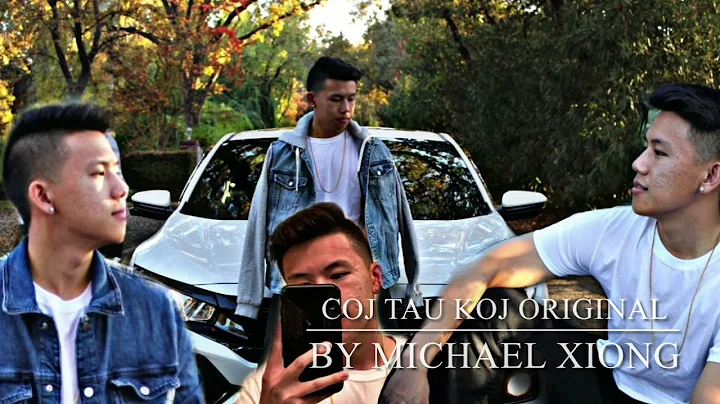 Coj Tau Koj Original by Michael Xiong(Prod. By Tsa...