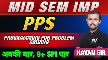 PPS - C PROGRAMMING | MID SEM IMP | SEM 1 ALL BRANCH | GTU & OTHER UNIVERSITY | KAVANSIR