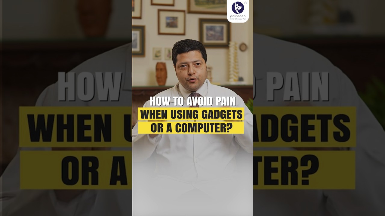 Avoid Pain While Using Gadgets & Computers | Ergonomic Tips for Neck, Back & Wrist Relief 