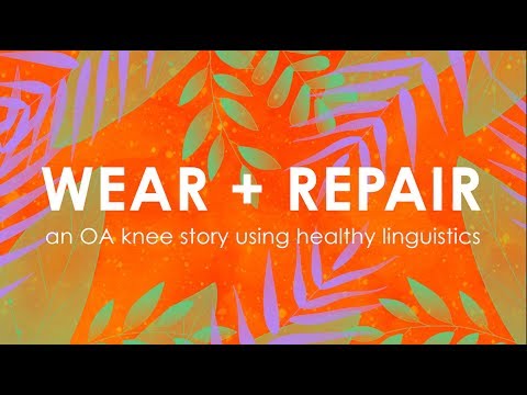 OA Wear & Repair: an Osteoarthritis knee story using healthy linguistics