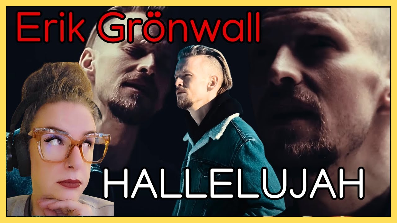 Erik Grönwall cover' HALLELUJAH' (Leonard Cohen) MY Reaction!