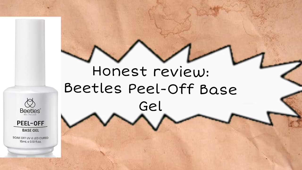 Honest Review: Beetles Peel-Off Base Gel
