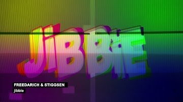 Freedarich & Stiggsen - Jibbie | Official Music Video