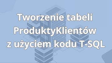 Bazy danych kurs MS SQL Server - od podstaw | Tworzenie tabeli kodem T-SQL | ▶strefakursow.pl◀