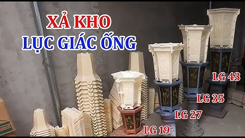 Xả kho lục giác ống - Khuôn chậu Sơn Cương