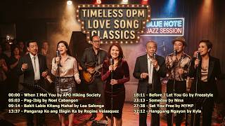Timeless Opm Love Song Classics  When I Met You Someday Set You Free U0026 More  Opm Soul Jazz Cover